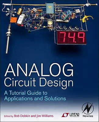 Návrh analógových obvodov: Príručka k aplikáciám a riešeniam - Analog Circuit Design: A Tutorial Guide to Applications and Solutions