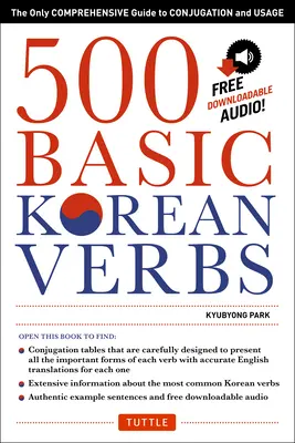 500 základných kórejských slovies: Jediný komplexný sprievodca konjugáciou a používaním - 500 Basic Korean Verbs: The Only Comprehensive Guide to Conjugation and Usage