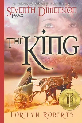 Siedmy rozmer - Kráľ: Fantasy pre mládež - Seventh Dimension - The King: A Young Adult Fantasy
