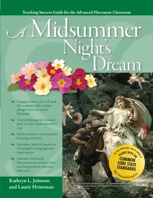 Sen noci svätojánskej: Triedna hodina pre pokročilých: Sen noci svätojánskej: Triedy 7-12 - A Midsummer Night's Dream: Advanced Placement Classroom: Grades 7-12