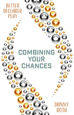 Kombinovanie vašich šancí - Combining Your Chances