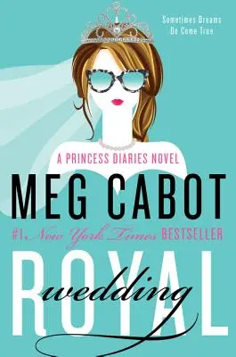 Kráľovská svadba: Princeznovské denníky - Royal Wedding: A Princess Diaries Novel