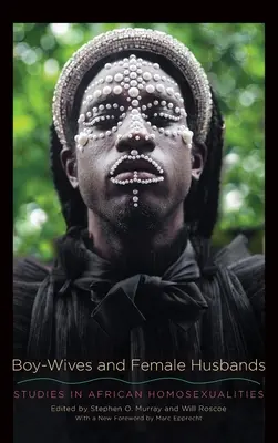 Manželky a manželia: Štúdie o africkej homosexualite - Boy-Wives and Female Husbands: Studies in African Homosexualities