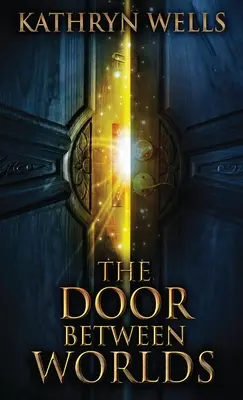Dvere medzi svetmi - The Door Between Worlds