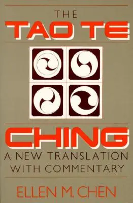 Tao Te ťing: Nový preklad s komentárom - Tao Te Ching: A New Translation with Commentary