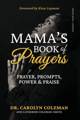 Maminina kniha modlitieb: Modlitby, podnety, sila a chvály - Mama's Book of Prayers: Prayer, Prompts, Power and Praise