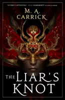 Lživý uzol - Havran a Ruža, kniha druhá - Liar's Knot - Rook and Rose, Book Two