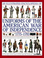 Ilustrovaná encyklopédia uniforiem americkej vojny za nezávislosť - Illustrated Encyclopedia of Uniforms of the American War of Independence