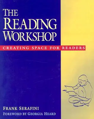 Čitateľská dielňa: Vytváranie priestoru pre čitateľov - The Reading Workshop: Creating Space for Readers