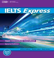 IELTS Express Upper-Intermediate - Rýchla cesta k úspechu v IELTS (Lisboa Martin (London Metropolitan University)) - IELTS Express Upper-Intermediate - The Fast Track to IELTS Success (Lisboa Martin (London Metropolitan University))