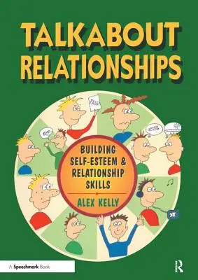 Rozprávanie o vzťahoch: Budovanie sebaúcty a vzťahových zručností - Talkabout Relationships: Building Self-Esteem and Relationship Skills