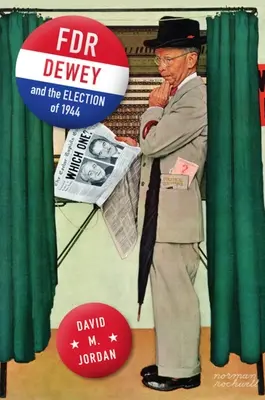 Fdr, Dewey a voľby v roku 1944 - Fdr, Dewey, and the Election of 1944