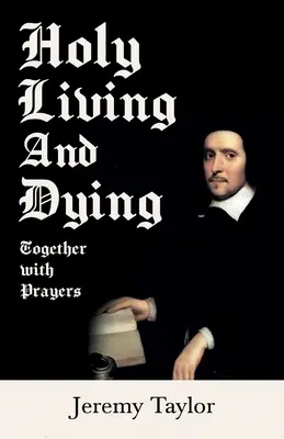 Sväté žitie a umieranie - Spolu s modlitbami - Holy Living and Dying - Together with Prayers