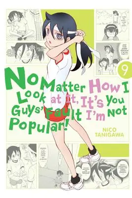 Bez ohľadu na to, ako sa na to pozerám, je to vaša vina, že nie som populárny!, 9. diel - No Matter How I Look at It, It's You Guys' Fault I'm Not Popular!, Volume 9