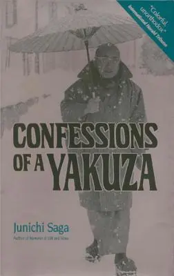 Spoveď jakuzáka: Život v japonskom podsvetí - Confessions of a Yakuza: A Life in Japan's Underworld