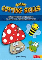 Ďalšie strihové zručnosti: Aktivity na zlepšenie techniky strihania nožnicami, ktoré sa dajú kopírovať - More Cutting Skills: Photocopiable Activities to Improve Scissor Technique