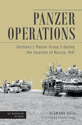 Pancierové operácie - Nemecká tanková skupina 3 počas invázie do Ruska, 1941 - Panzer Operations - Germany'S Panzer Group 3 During the Invasion of Russia, 1941