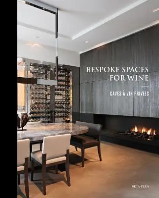 Priestory na mieru pre víno - Bespoke Spaces for Wine