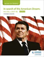 Access to History: V hľadaní amerického sna: USA, cca 1917-96 pre Edexcel - Access to History: In search of the American Dream: the USA, c1917-96 for Edexcel