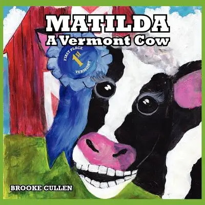 Matilda: Vermontská krava - Matilda: A Vermont Cow