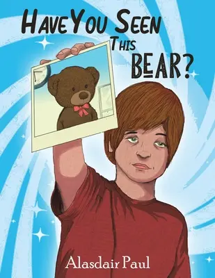 Videli ste tohto medveďa? - Have You Seen This Bear?