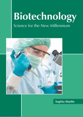 Biotechnológie: Veda pre nové tisícročie - Biotechnology: Science for the New Millennium