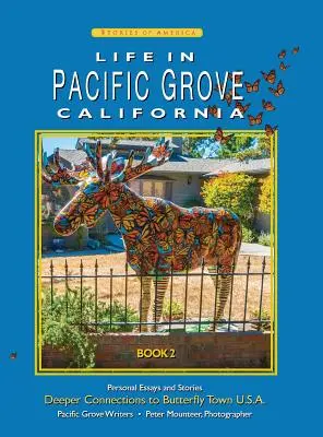 Život v Pacific Grove: Hlbšie prepojenia - Life In Pacific Grove: Deeper Connections