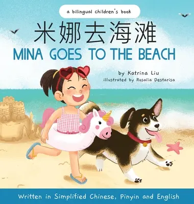 Mina ide na pláž (napísané v zjednodušenej čínštine, angličtine a pinyin) - Mina Goes to the Beach (Written in Simplified Chinese, English and Pinyin)