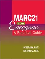 Marc-21 pre každého: Praktická príručka - Marc-21 for Everyone: A Practical Guide