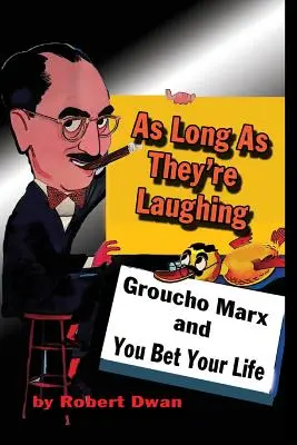 Kým sa smejú: Groucho Marx a Vsaď svoj život - As Long As They're Laughing: Groucho Marx and You Bet Your Life
