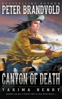 Kaňon smrti: Klasický westernový román - Canyon of Death: A Western Fiction Classic