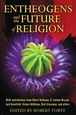 Entheogény a budúcnosť náboženstva - Entheogens and the Future of Religion