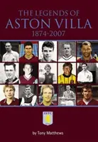 Legendy Aston Villy 1874-2007 - Legends of Aston Villa 1874-2007