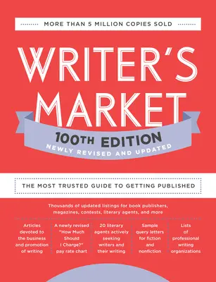 Writer's Market 100th Edition: Sprievodca spisovateľmi: Najdôveryhodnejší sprievodca vydávaním kníh - Writer's Market 100th Edition: The Most Trusted Guide to Getting Published