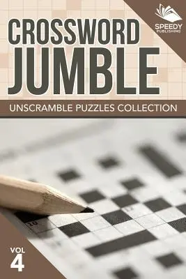 Krížovky: Hádanky a krížovky pre deti a mládež. 4. zväzok: Vylúštenie hádaniek - Crossword Jumble: Unscramble Puzzles Collection Vol 4