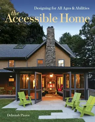 Prístupný domov: Knižka pre všetky vekové kategórie a schopnosti - The Accessible Home: Designing for All Ages and Abilities