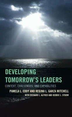 Rozvoj lídrov zajtrajška: Kontext, výzvy a schopnosti - Developing Tomorrow's Leaders: Context, Challenges, and Capabilities