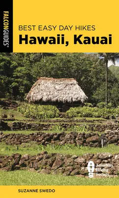 Najlepšie jednoduché jednodňové túry na Havaji: Kauai, druhé vydanie - Best Easy Day Hikes Hawaii: Kauai, Second Edition