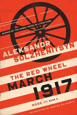 Marec 1917: Červené koleso, Uzol III, kniha 3 - March 1917: The Red Wheel, Node III, Book 3