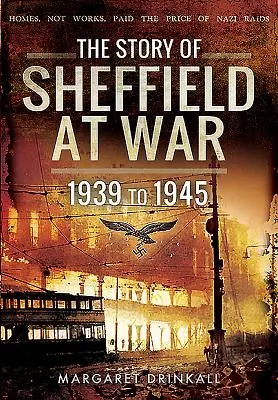 Príbeh vojnového Sheffieldu - The Story of Sheffield at War
