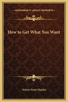 Ako získať to, čo chcete - How to Get What You Want