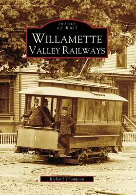 Železnice v údolí Willamette - Willamette Valley Railways