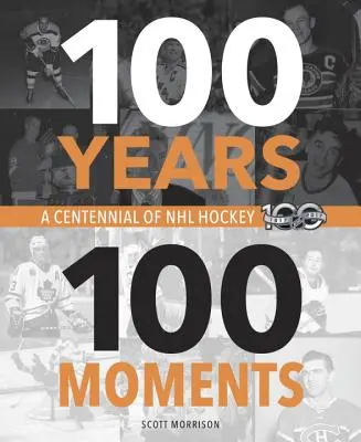 100 rokov, 100 okamihov: Storočie hokeja v NHL - 100 Years, 100 Moments: A Centennial of NHL Hockey