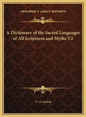 Slovník posvätných jazykov všetkých písiem a mýtov V2 - A Dictionary of the Sacred Languages of All Scriptures and Myths V2