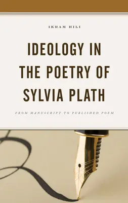 Ideológia v poézii Sylvie Plathovej: Od rukopisu k publikovanej básni - Ideology in the Poetry of Sylvia Plath: From Manuscript to Published Poem