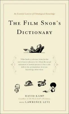 Slovník filmového snoba: Základný lexikón filmologických poznatkov - The Film Snob's Dictionary: An Essential Lexicon of Filmological Knowledge