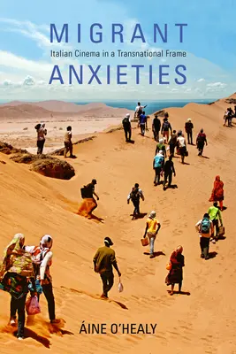Migrantské obavy: Talianska kinematografia v nadnárodnom rámci - Migrant Anxieties: Italian Cinema in a Transnational Frame