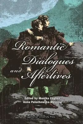 Romantické dialógy a posmrtné životy - Romantic Dialogues and Afterlives