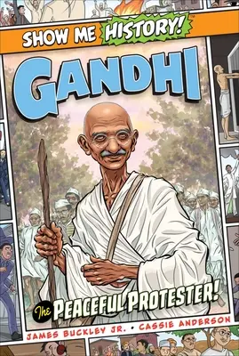Gándhí: Gándhí: Mierový protestujúci! - Gandhi: The Peaceful Protester!