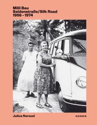MILLI Bau: Hodvábna cesta: 1956-1974 - MILLI Bau: Silk Road: 1956-1974